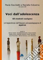 Voci dall'adolescenza. Gli studenti navigano libro