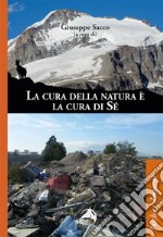 La cura della natura è la cura di sé libro