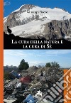 La cura della natura è la cura di sé libro