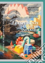 Le esperienze ludiche infantili. Destini e tracce libro