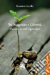 Su saggezza e libertà. Pensieri in stile rogersiano libro di Carubbi Francesca