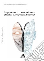 La persona e il suo intorno: attualità e prospettive di ricerche