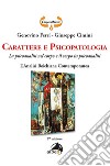 Carattere e psicopatologia. La psicoanalisi nel corpo e il corpo in psicoanalisi. L'analisi reichiana contemporanea libro di Ferri Genovino Cimini Giuseppe