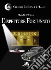 L'ispettore fortunato libro