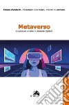 Metaverso. L'universo umano in formato digitale libro