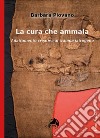 La cura che ammala. Adattamento creativo al trauma iatrogeno libro