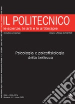 Il Politecnico. Le scienze, le arti e le artiterapie (2021). Vol. 1-2: Psicologia e psicofisiologia della bellezza libro