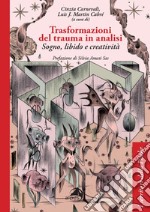 Trasformazioni del trauma in analisi. Sogno, libido e creatività libro