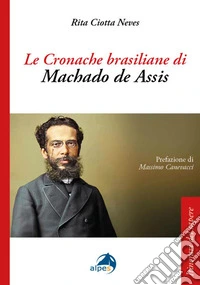 Le cronache brasiliane di Machado de Assis libro