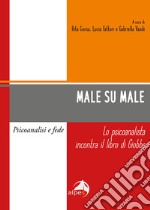 Male su male. Lo psicoanalista incontra il libro di Giobbe