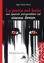 La porta nel buio. Uno sguardo psicoanalitico sul cinema horror