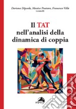 Il tat nell'analisi della dinamica di coppia libro