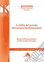 Koinos. Gruppo e funzione analitica. Vol. 1: La follia del mondo distruzione-trasformazione libro