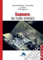 Sognare: una seconda opportunità