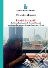 E chi ti lascia più! Dal lutto alla rinascita, da Roma ad Istanbul: un viaggio alla riscoperta di se stessi attraverso i 5 sensi libro