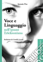 Voce e linguaggio nell'ipnosi ericksoniana libro