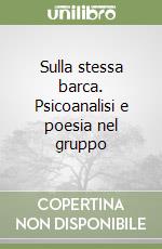 Sulla stessa barca. Psicoanalisi e poesia nel gruppo libro