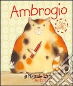 Ambrogio. Ediz. illustrata libro