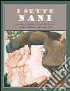 I sette nani. Ediz. illustrata libro di Delessert Etienne