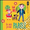 Le mie prime parole. Ediz. illustrata libro