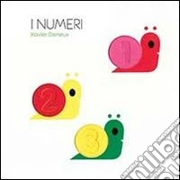 I numeri. Ediz. illustrata