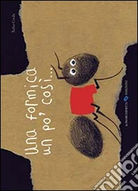 Una formica un po' così libro