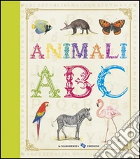 Animali. ABC. Ediz. illustrata