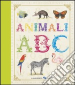 Animali. ABC. Ediz. illustrata libro