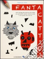 Fantacattivi. Ediz. illustrata libro