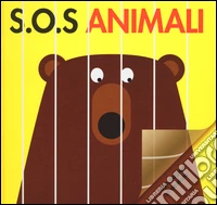S.O.S. Animali. Ediz. illustrata libro