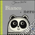 Bianco e nero. Ediz. illustrata libro