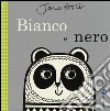 Bianco e nero. Ediz. illustrata libro di Foster Jane