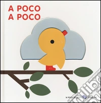 A poco a poco. Ediz. a colori libro