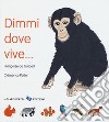 Dimmi dove vive.... Ediz. a colori libro di De Guibert Françoise