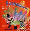 Bimbalabim! Una magia di colori. Ediz. a colori libro