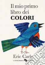 Il mio primo libro dei colori. Ediz. a colori libro