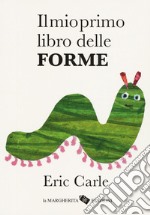 Il mio primo libro delle forme. Ediz. a colori libro