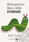 Il mio primo libro delle forme. Ediz. a colori libro