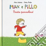 Basta pannolino! Max e Pillo. Ediz. a colori libro