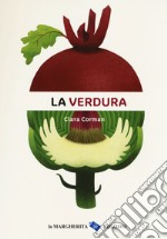 La verdura. Ediz. a colori libro