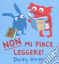 Non mi piace leggere! Ediz. a colori libro