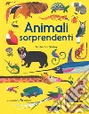 Animali sorprendenti. Ediz. a colori libro