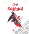 Che rabbia! Ediz. a colori libro