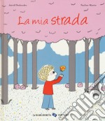 La mia strada. Ediz. a colori libro