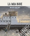 La mia nave. Ediz. autografata libro di Innocenti Roberto Novesky Amy