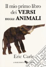 Il mio primo libro dei versi degli animali. Ediz. a colori libro