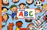 Impariamo l'ABC con i nomi dei bambini. Ediz. a colori libro