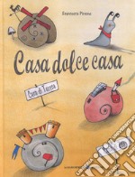 Casa dolce casa. Ediz. a colori libro