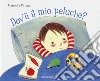 Dov'è il mio peluche? Ediz. a colori libro