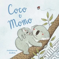 Coco e Momo. Ediz. a colori
